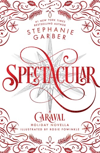 Spectacular - A Caraval Holiday Novella Autographed