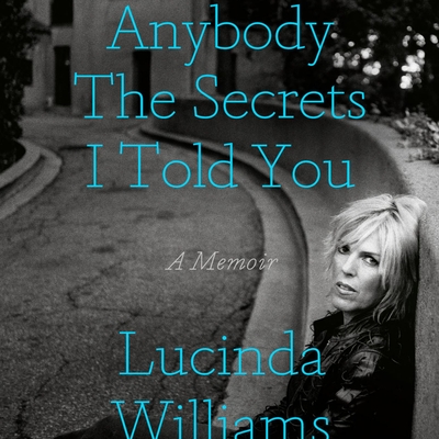 Don't Tell Anybody the Secrets I Told You Autographed