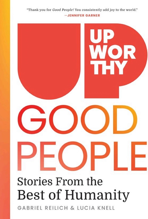 Upworthy - GOOD PEOPLE:  Stories from the Best of Humanity Autographed