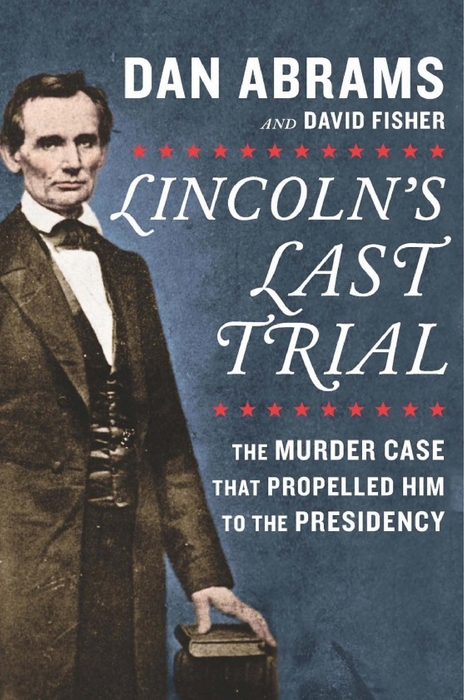 Lincoln's Last Trial - Autographed Copy