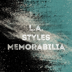 L.A. Styles Memorabilia L.A. Styles Memorabilia