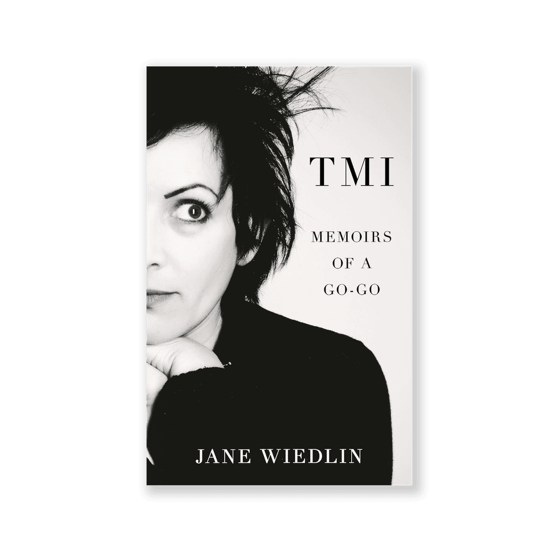 Jane Wiedlin TMI: Memoirs of a Go-Go