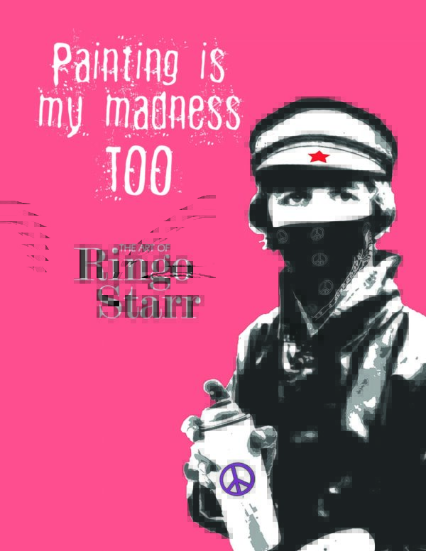 Ringo Starr Painting Is My Madness Too - Book - Autographed