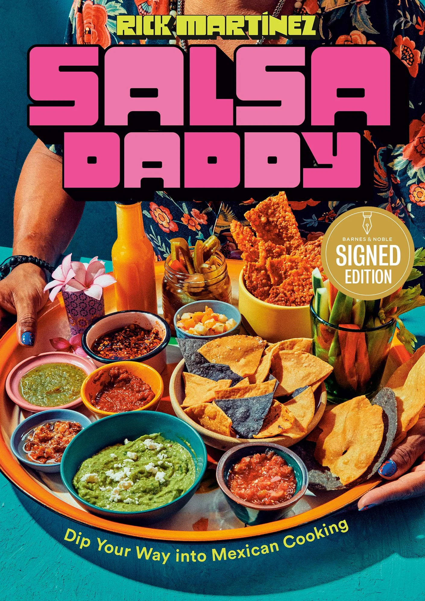 Salsa Daddy: Dip Your Way into Mexican Cooking (Signed Book)