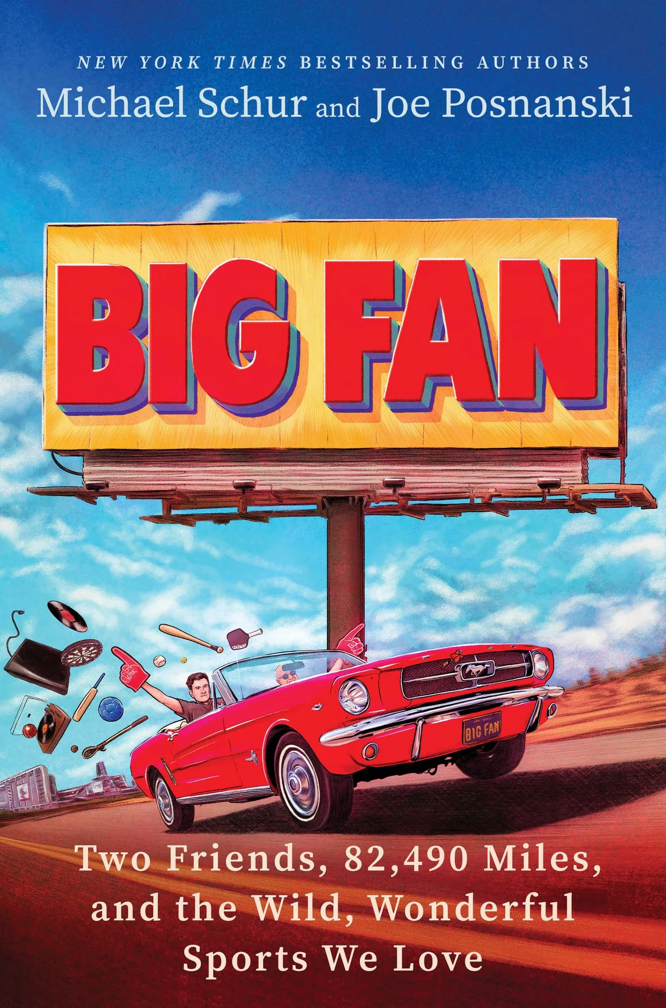 Big Fan: Two Friends, 82,490 Miles, and the Wild, Wonderful Sports We Love (Signed Book)