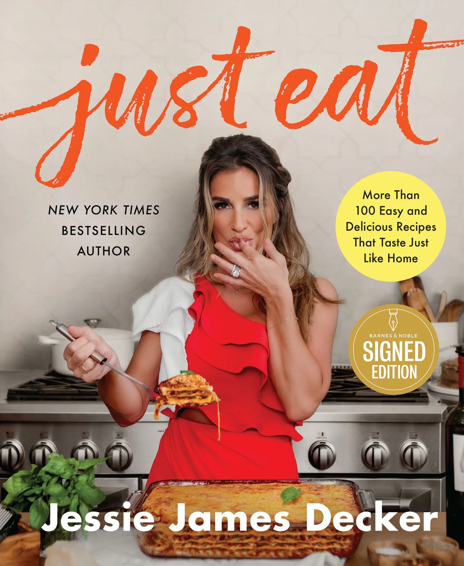 Just Eat: More Than 100 Easy and Delicious Recipes That Taste Just Like Home