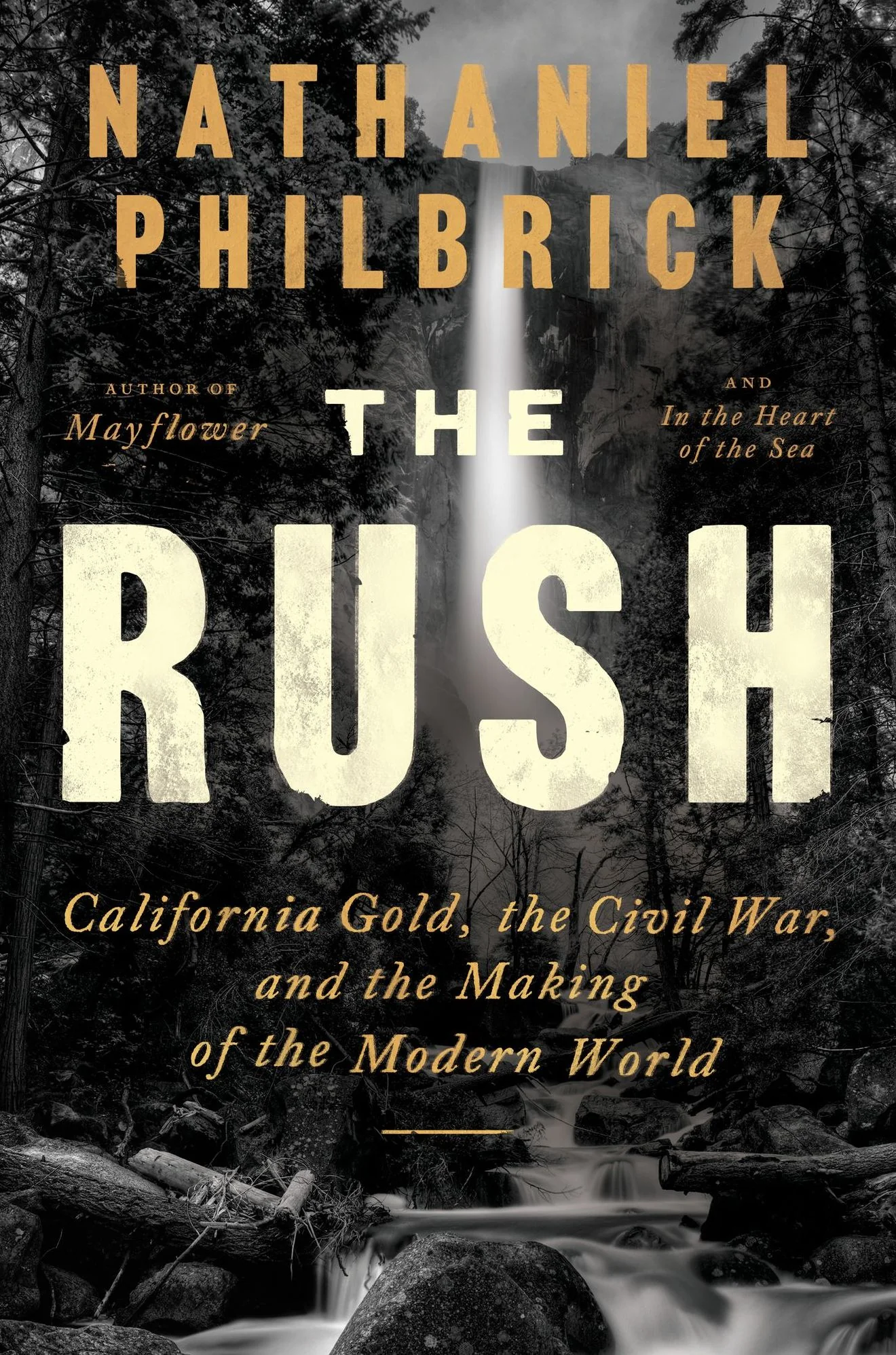 The Rush: California Gold, the Civil War, and the Making of the Modern World (Signed Book)