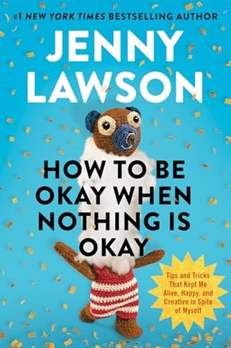 How to Be Okay When Nothing Is Okay Autographed