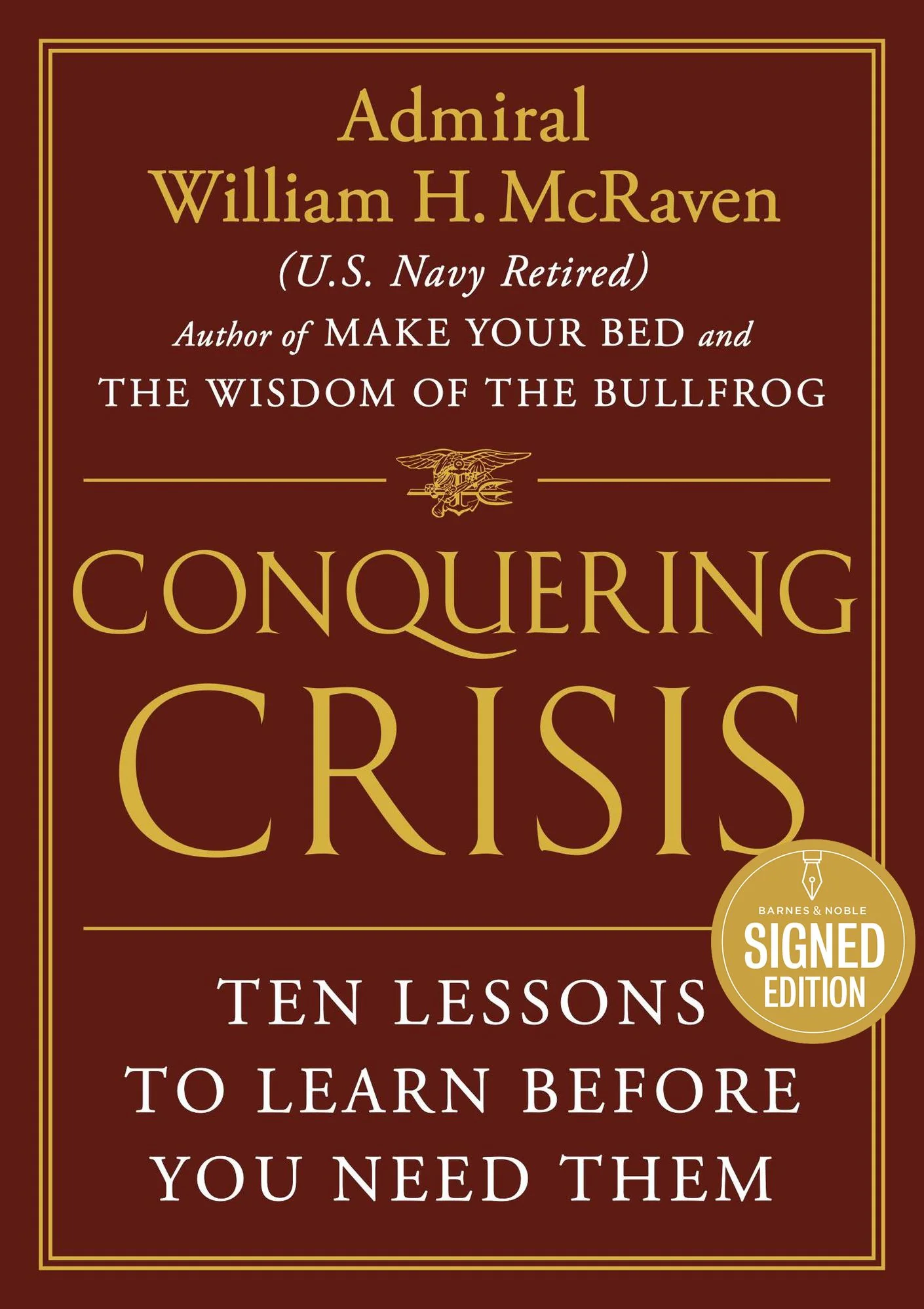 Conquering Crisis: Ten Lessons to Learn Before You Need Them (Signed Book)