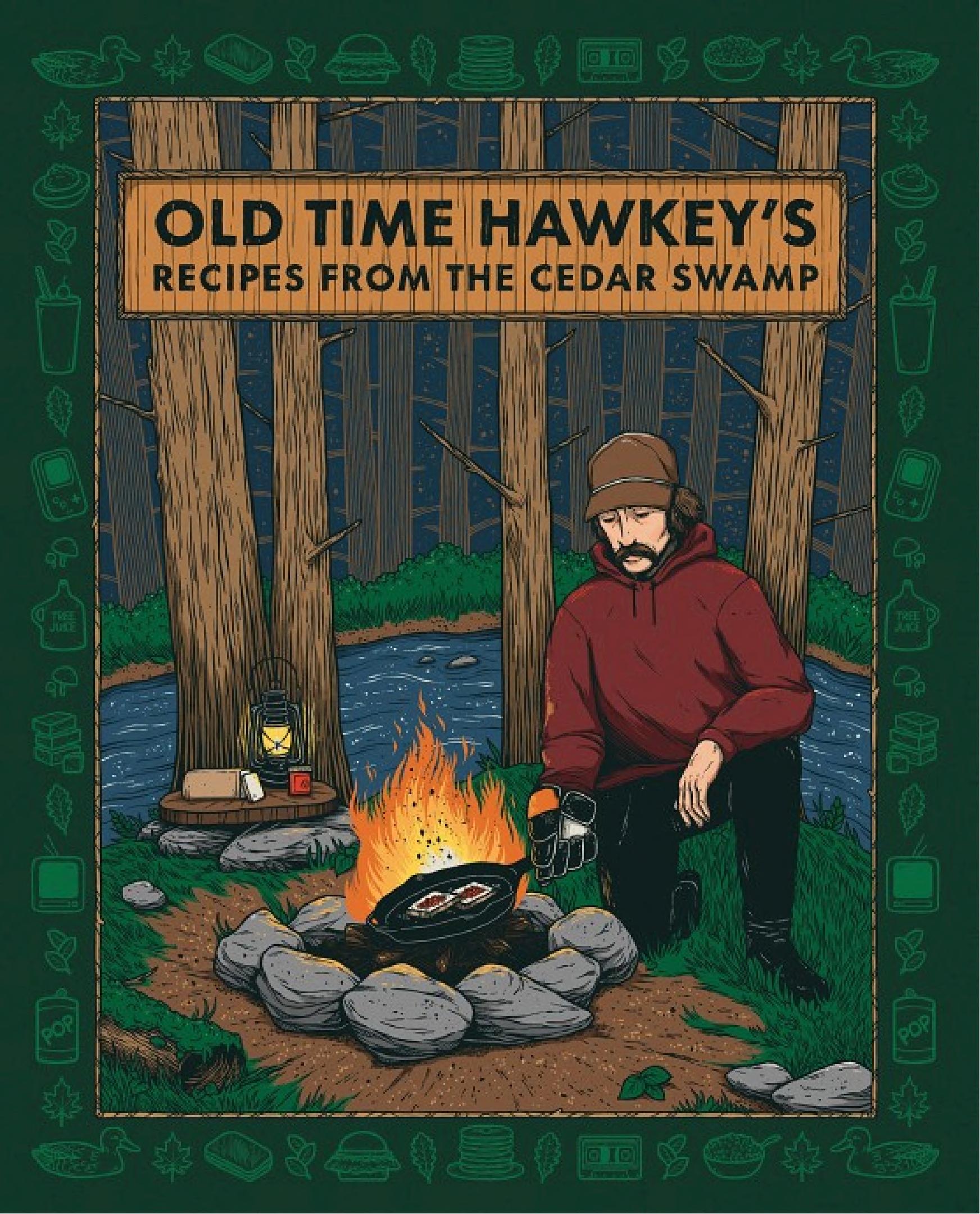 Old Time Hawkey's Recipes from the Cedar Swamp Autographed