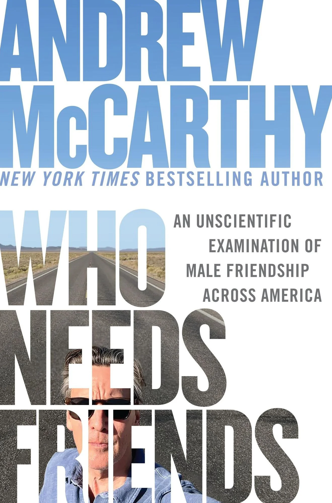 Who Needs Friends: An Unscientific Examination of Male Friendship Across America (Signed Book)