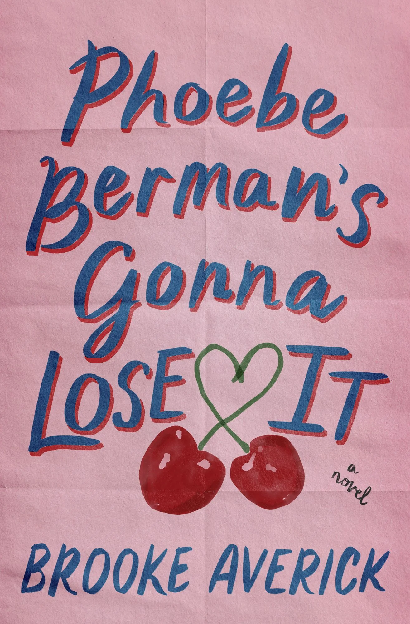 Phoebe Berman's Gonna Lose It: A Novel (Signed Book)