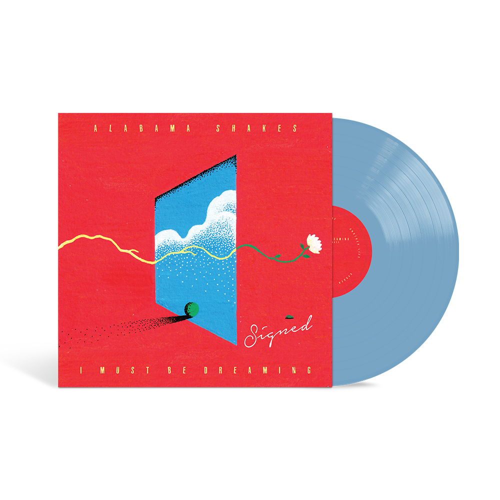 I Must Be Dreaming Signed LP - Alabama Shakes