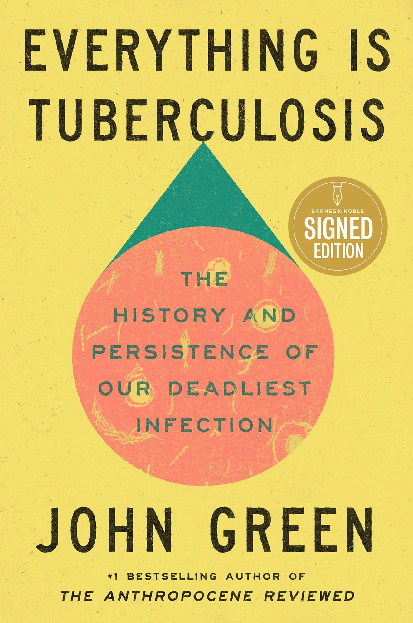 Everything is Tuberculosis Autographed