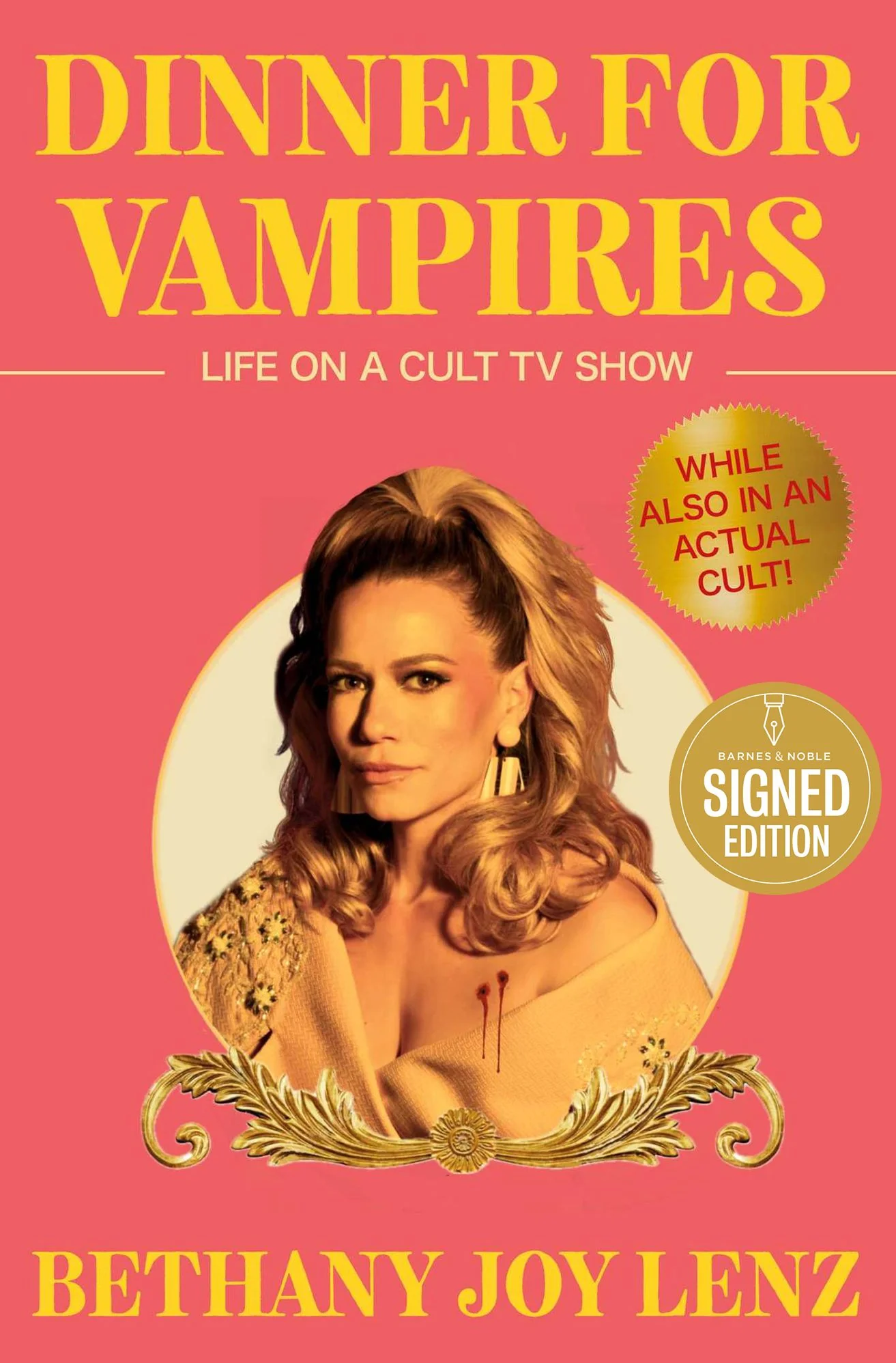 Dinner for Vampires: Life on a Cult TV Show (While also in an Actual Cult!)