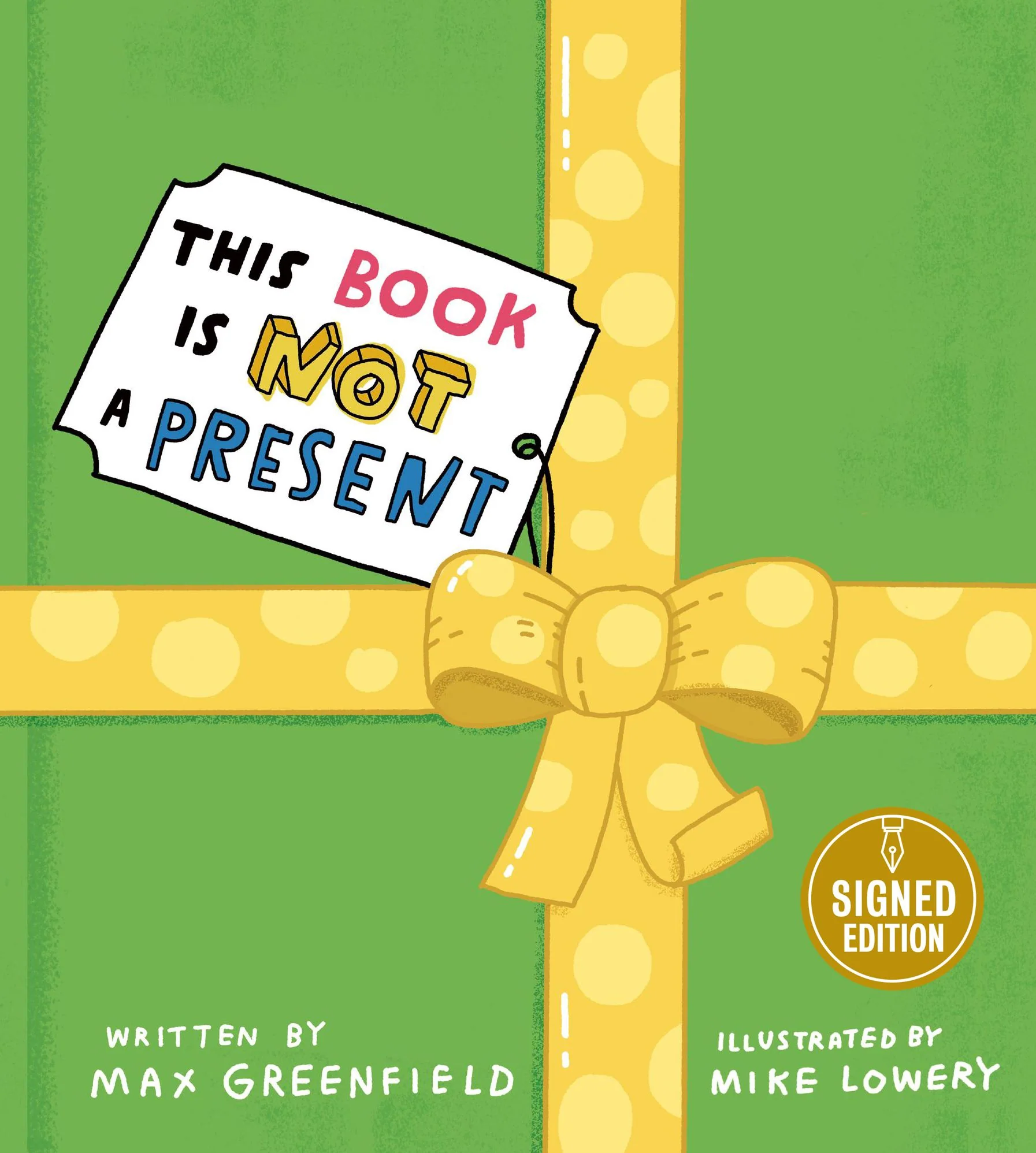 This Book Is Not a Present (Signed Book)