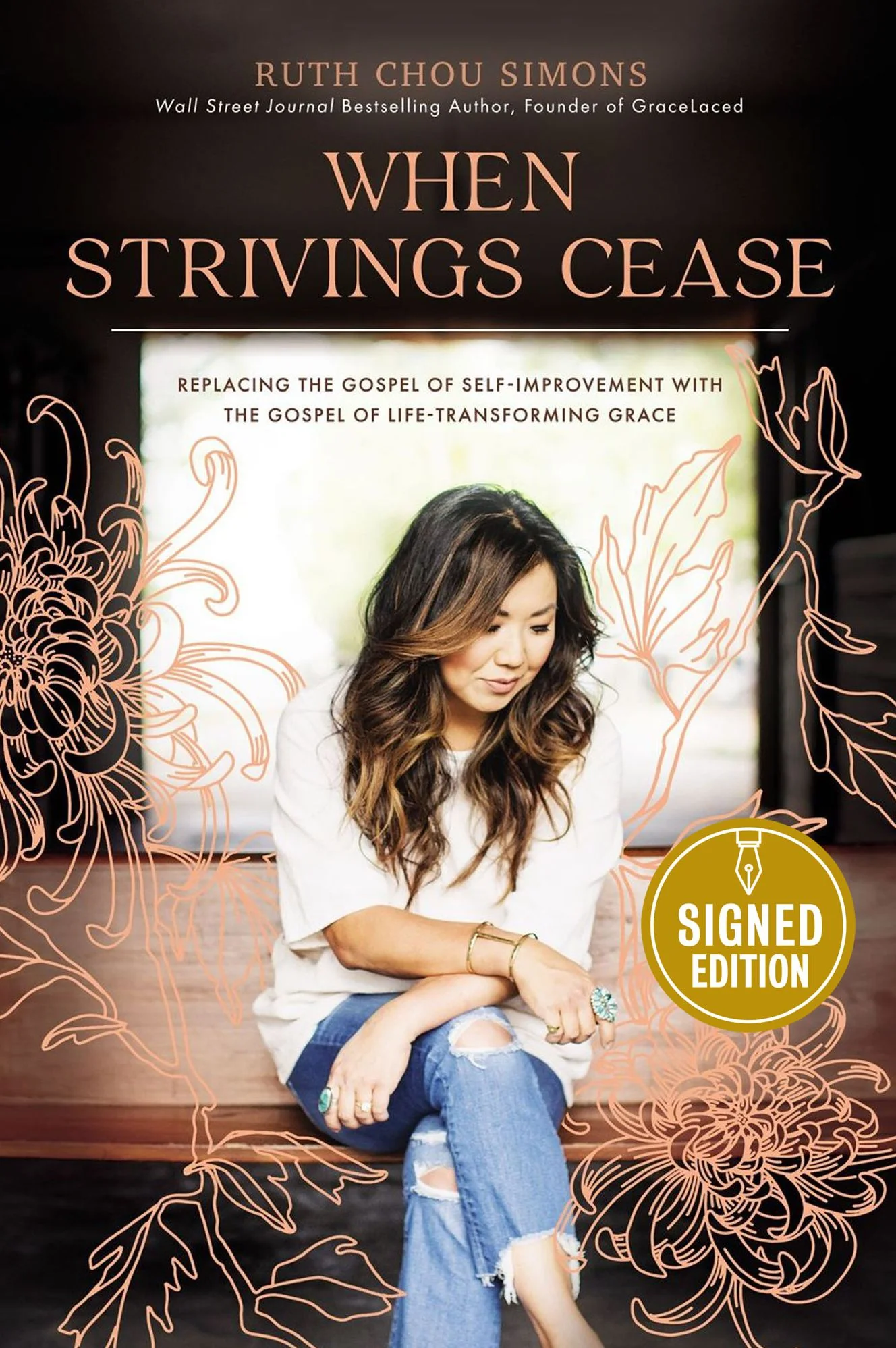 When Strivings Cease: Replacing the Gospel of Self-Improvement with the Gospel of Life-Transforming Grace (Signed Book)