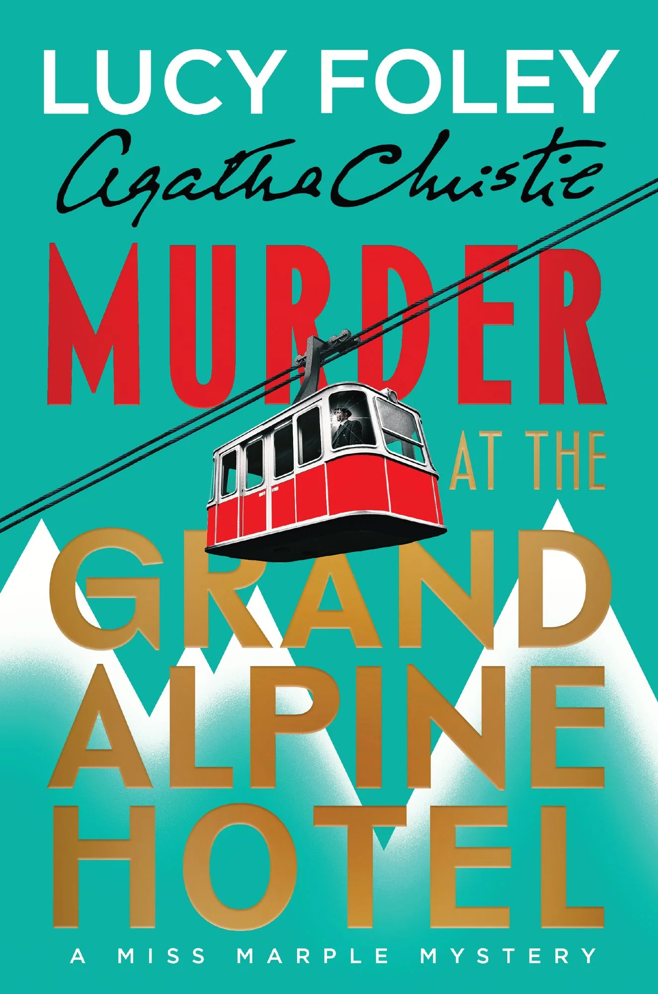 Murder at the Grand Alpine Hotel: The New Miss Marple Mystery (Signed B&N Exclusive Book)