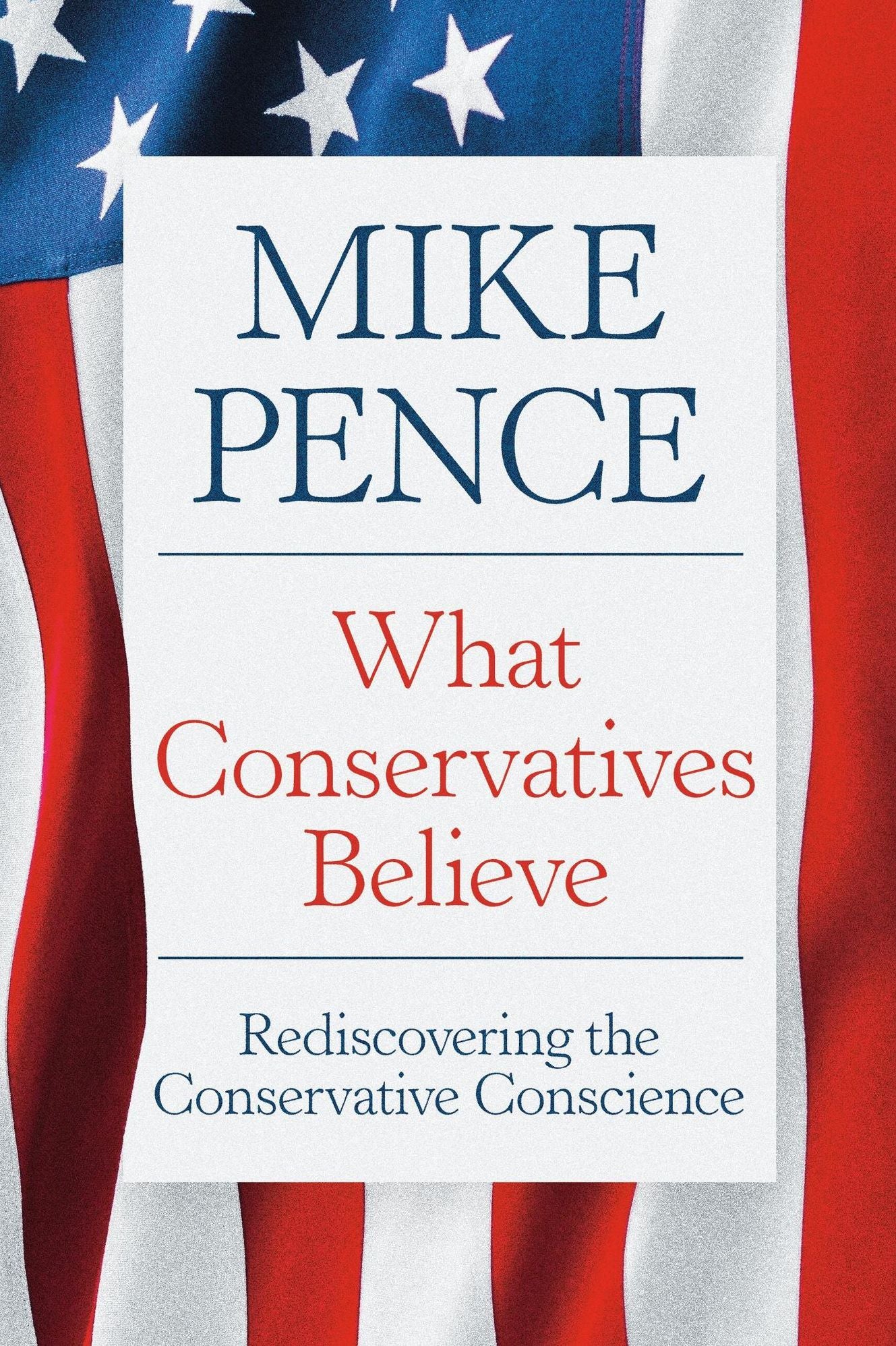 What Conservatives Believe: Rediscovering the Conservative Conscience (Signed Book)