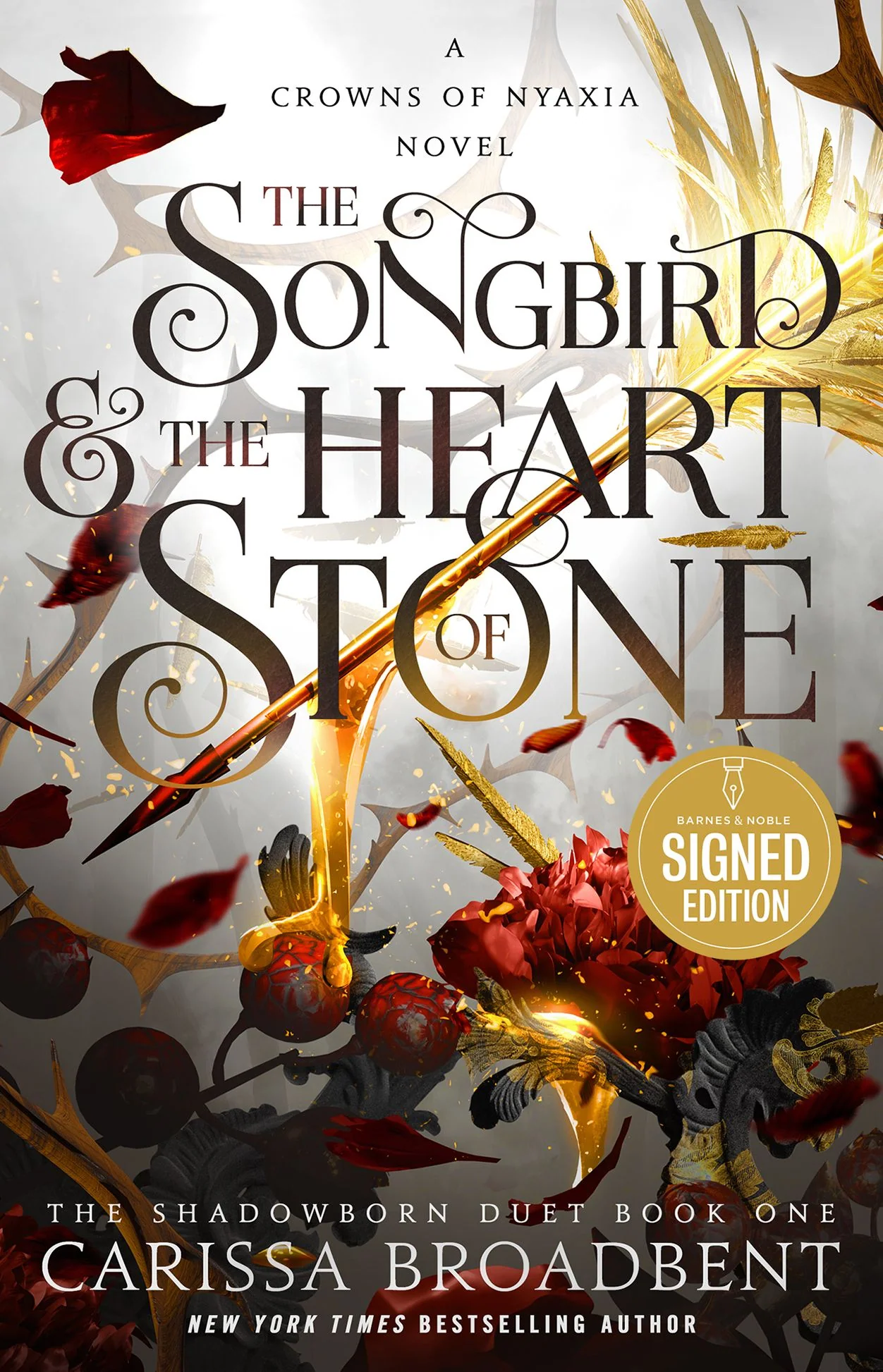 The Songbird and the Heart of Stone (Signed Book): The Shadowborn Duet, Book One (Crowns of Nyaxia Series #3)