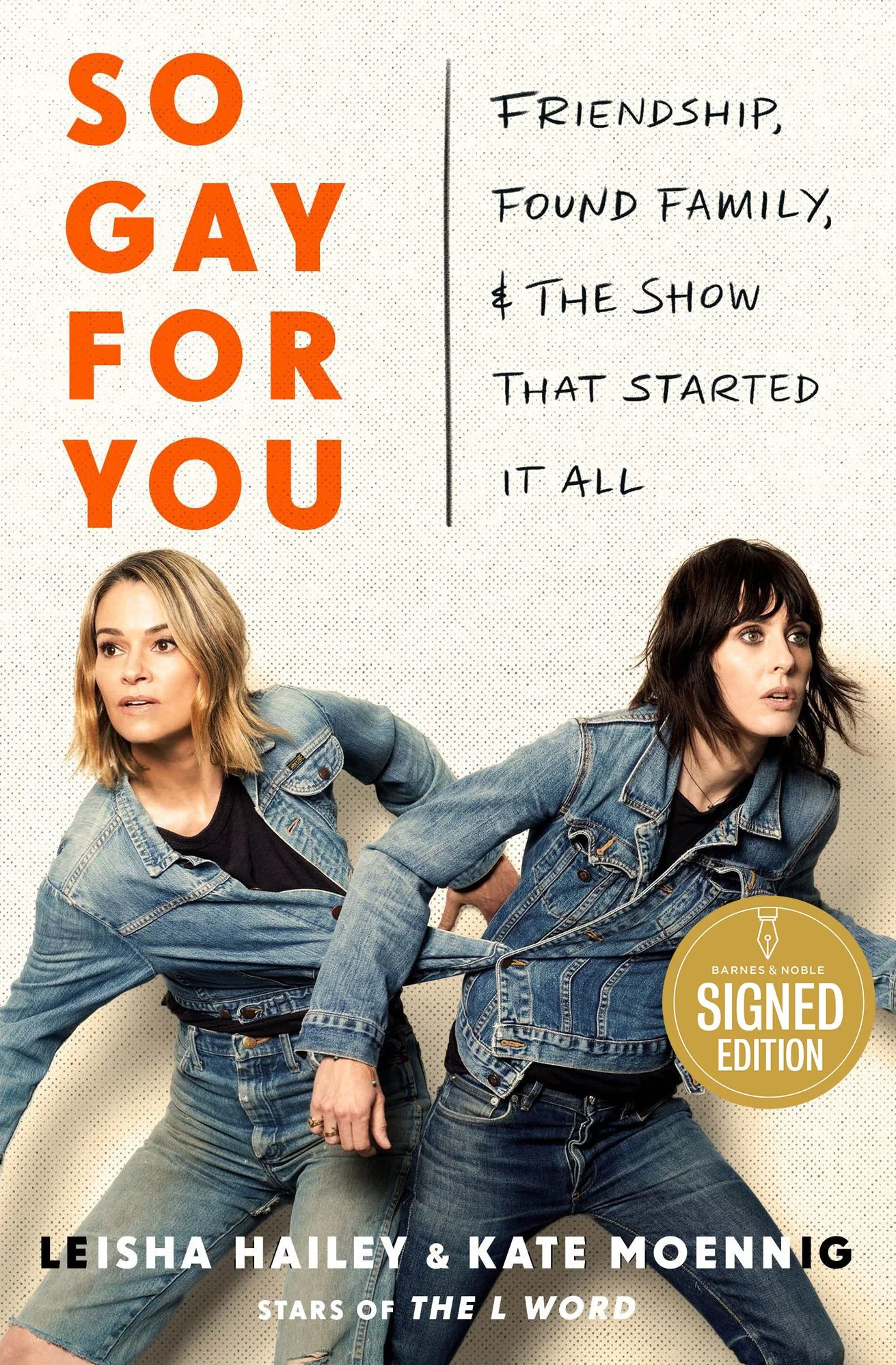 So Gay for You: Friendship, Found Family, and the Show That Started It All (Signed Book)