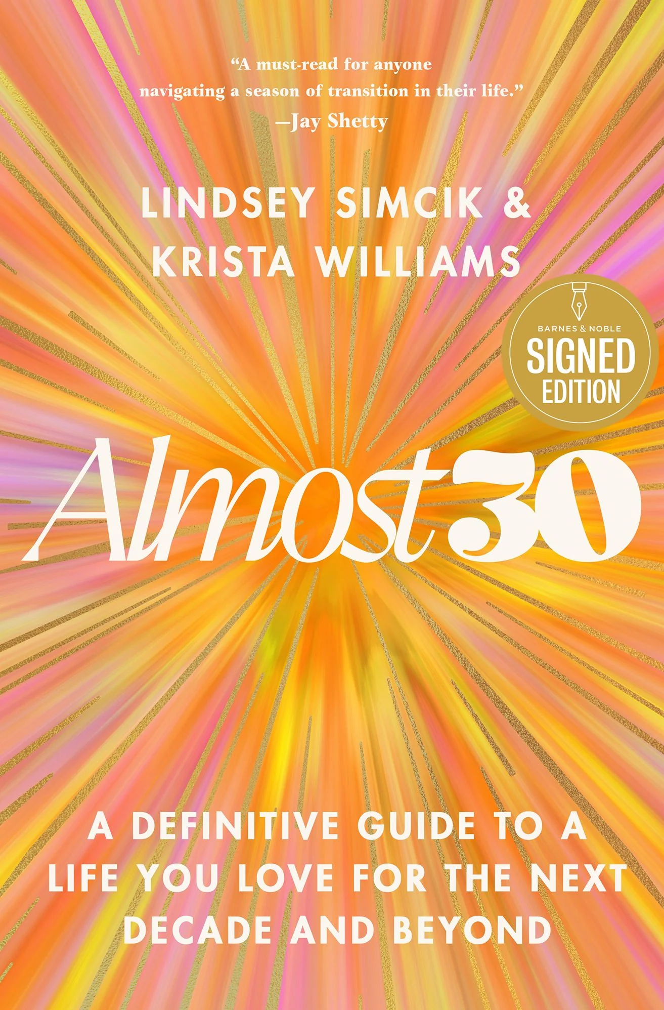 Almost 30: A Definitive Guide to a Life You Love for the Next Decade and Beyond (Signed Book)