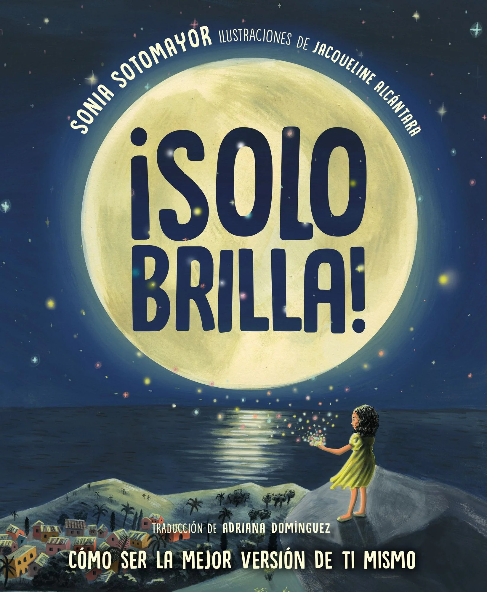 ¡Solo brilla! Cómo ser la mejor versión de ti mismo (Just Shine! How to Be a Better You Spanish Edition) (Signed Book)