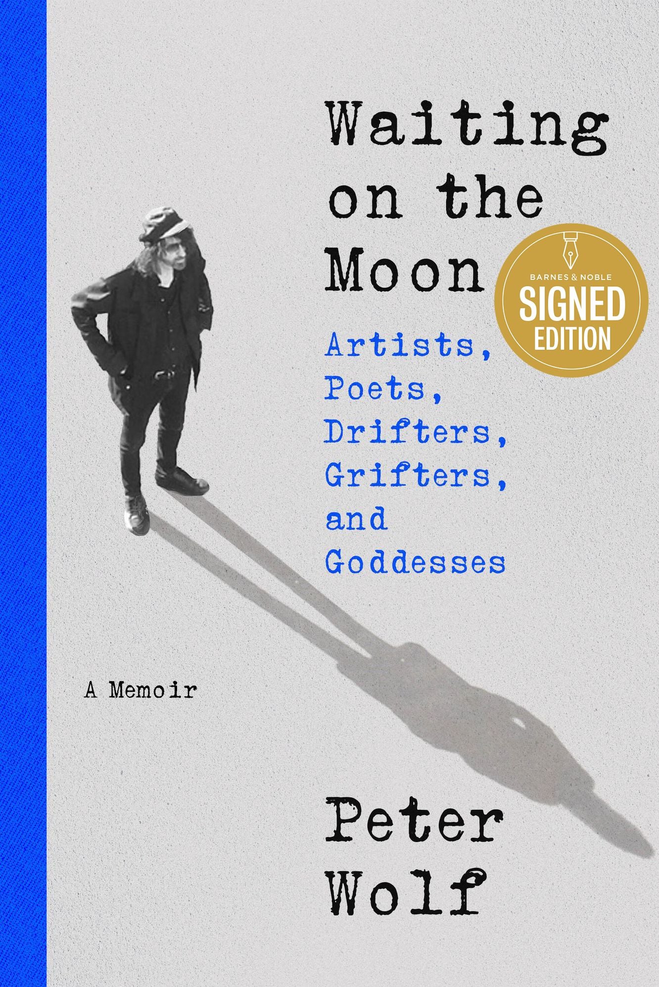 Waiting on the Moon: Artists, Poets, Drifters, Grifters, and Goddesses (Signed Book)