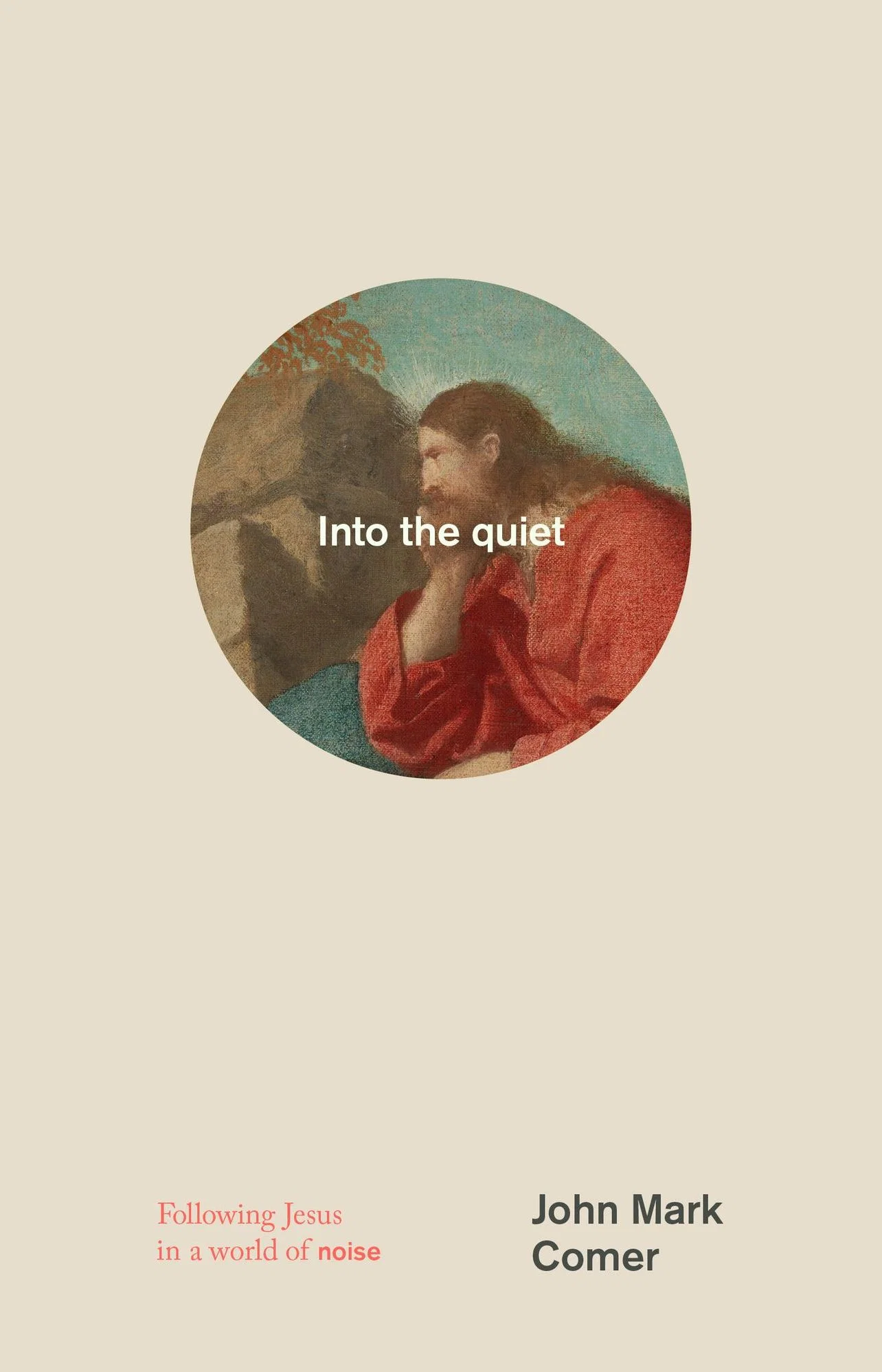Into the Quiet: Following Jesus in a World of Noise (Signed Book)