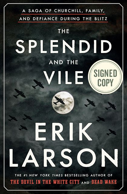 The Splendid and the Vile: A Saga of Churchill, Family, and Defiance During the Blitz (Signed Book)
