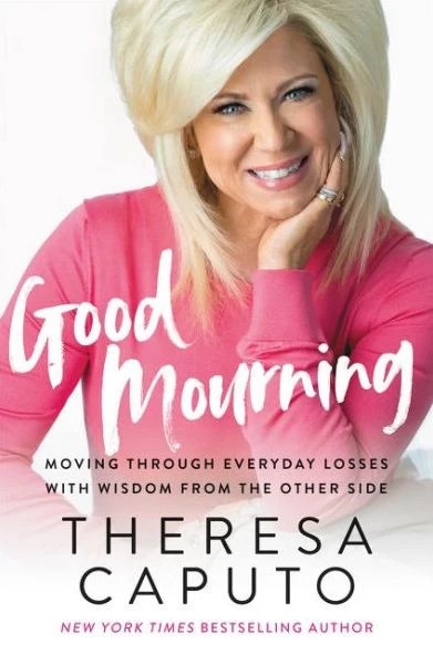 Good Mourning: Moving Through Everyday Losses with Wisdom from the Other Side (Signed Book)