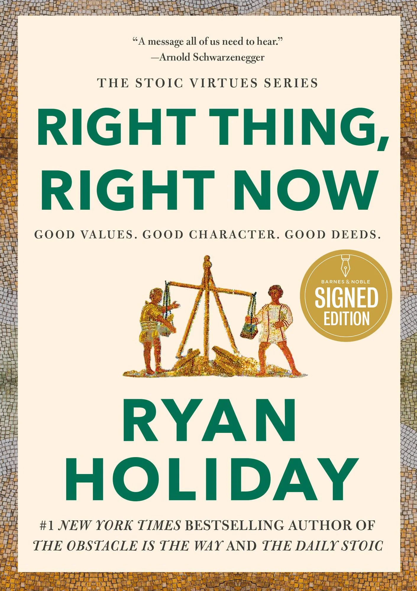 Right Thing, Right Now: Good Values. Good Character. Good Deeds. (Signed Book)